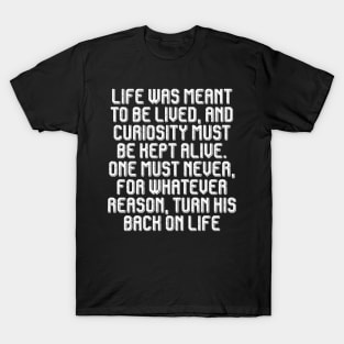 Quotes life T-Shirt